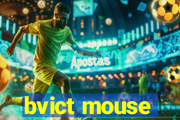 bvict mouse